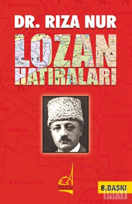 Dr. Rıza Nur’un Lozan Hatıraları